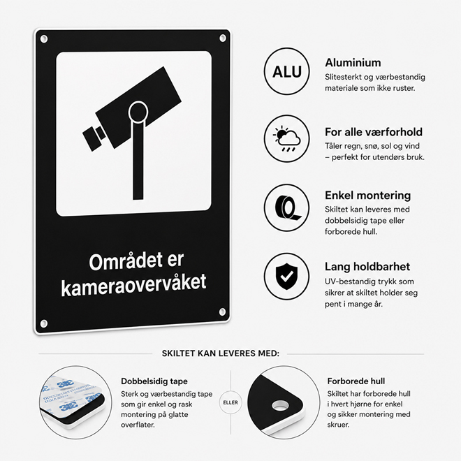 Kameraovervåkningsskilt «Området er kameraovervåket» i aluminium. Illustrasjon som viser værbestandig materiale, lang holdbarhet og valg mellom dobbeltsidig tape eller forborede hull for enkel montering.